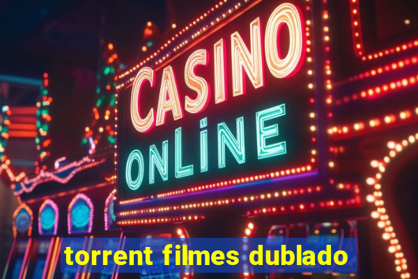 torrent filmes dublado